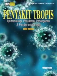 Penyakit Tropis : Epidemilogi, Penularan, Pencegahan & Pemberantasannya