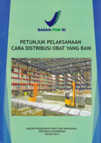 Petunjuk Pelaksanaan Cara Distribusi Obat yang Baik