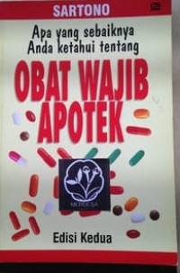 Apa yang Sebaiknya Anda Ketahui tentang Obat Wajib Apotek