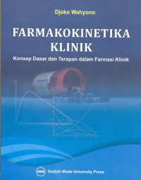 Farmakokinetika Klinik : Konsep Dasar dan Terapan dalam Farmasi Klinik