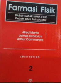 Farmasi Fisik Jilid 2: Dasar - dasar kimia fisik dalam ilmu farmasetik