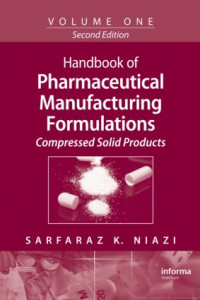 Handbook of Pharmaceutical Manufacturing Formulations Volume One Compressed Solid Products