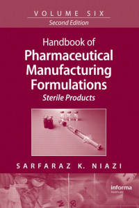 Handbook of Pharmaceutical Manufacturing Formulations Volume Six Sterile Products