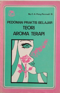 Pedoman Praktis Belajar Teori Aroma Terapi