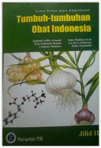 Ilmu Kimia dan Kegunaan Tumbuh-Tumbuhan Obat Indonesia Jilid II