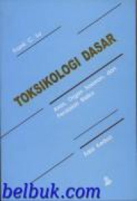 Toksikologi Dasar: asas, organ sasaran, dan penilaian risiko