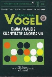 Buku Ajar Vogel:kimia analisis kuantitatif anorganik