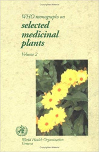 WHO Monographs of Selected Medicinal Plants Volume 2