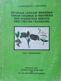 Petunjuk Lengkap Mengenai Tanam-tanaman di Indonesia dan Khasiatnya Sebagai Obat-Obatan Tradisionil Jilid II: Bagian Medis