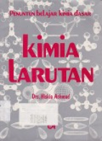 Kimia Larutan: penuntun belajar kimia dasar