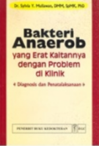 Bakteri Anaerob:yang erat kaitanya dengan problem di klinik