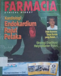 Farmacia = kardiologi:endokardium rajut petaka Vol.III No.7 Februari 2004