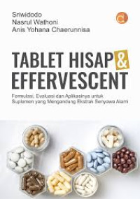 Tablet Hisap & Effervescent: Formulasi, Evaluasi dan Aplikasinya untuk Suplemen yang Mengandung Ekstrak Senyawa Alami