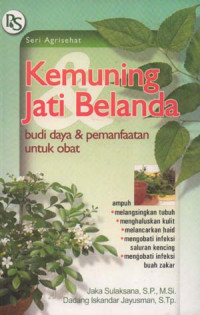 Kemuning Jati Belanda:budi daya & pemanfaatan untuk obat