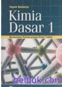 Kimia Dasar 1: berdasarkan prinsip-prinsip terkini