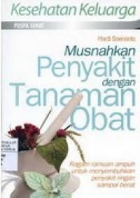 Musnahkan Penyakit dengan Tanaman Obat