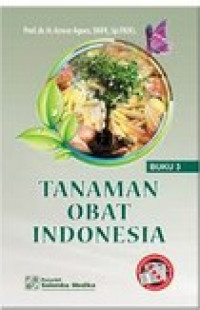 Tanaman Obat Indonesia untuk Pengobat Herbal Jilid 3