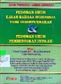 Pedoman Umum Ejaan Bahasa Indonesia yang disempurnakan dan Pedoman Umum Pembentukan Istilah